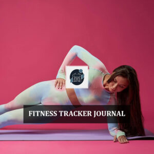 Fitness Tracker Journal