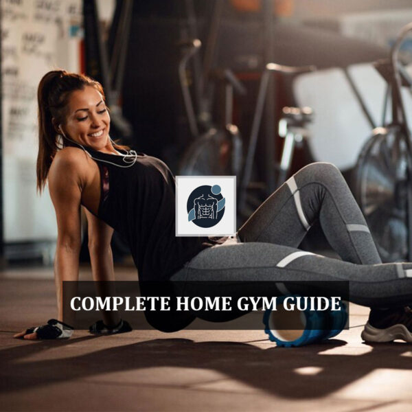 Complete Home Gym Guide