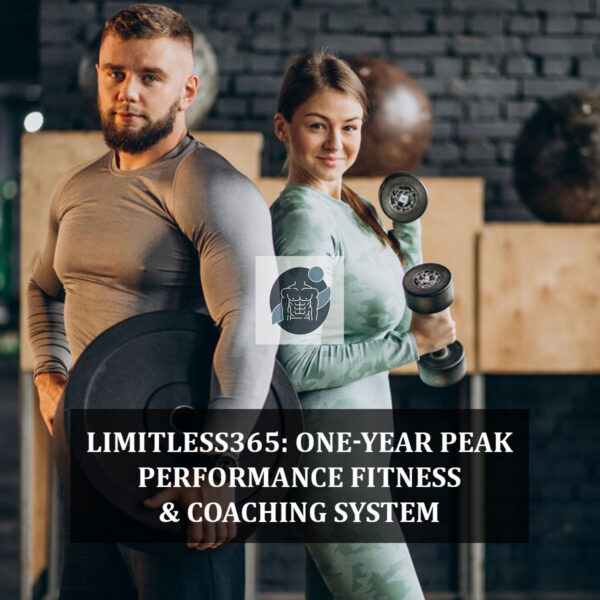 Limitless365: One-Year Peak Performance Fitness & Coaching System